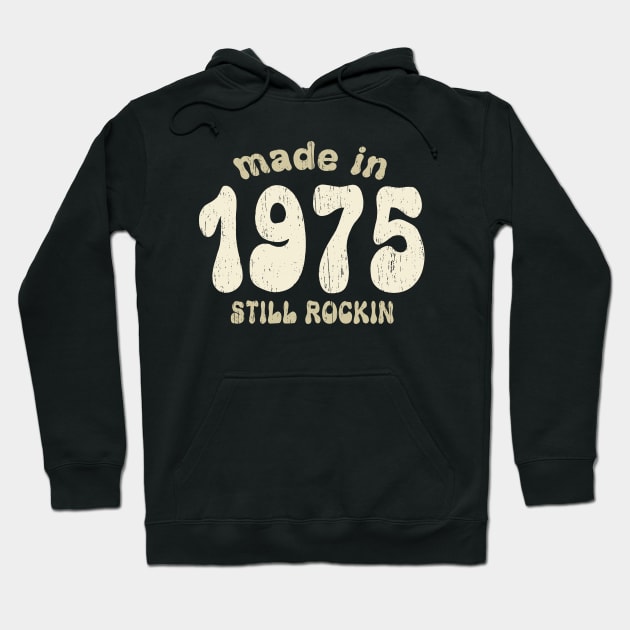 Made in 1975 still rocking vintage numbers Hoodie by SpaceWiz95